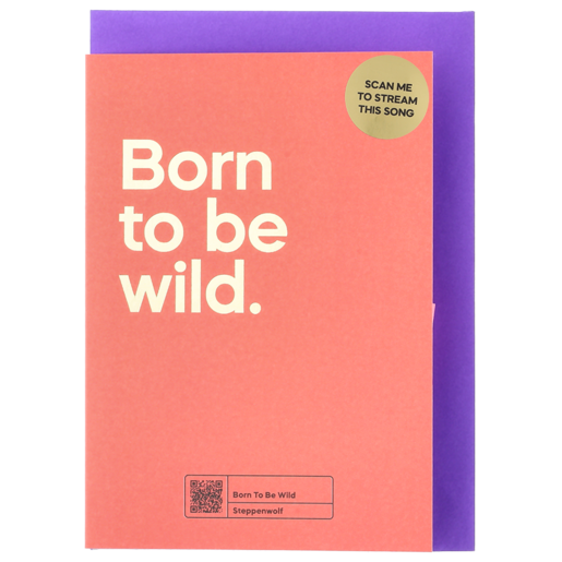 Born To Be Wild Say It Songs Everyday Card 1 Piece